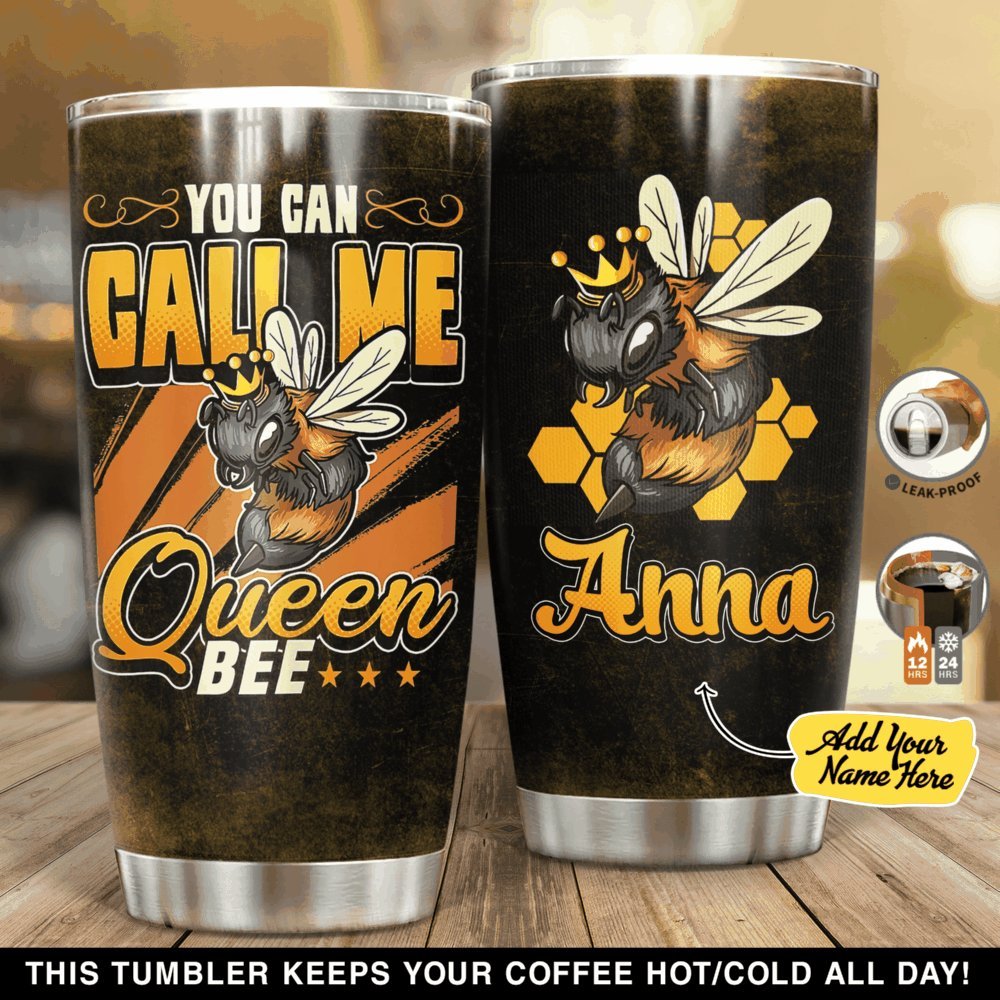 You Can Call Me Queen Bee Personalized Tumbler