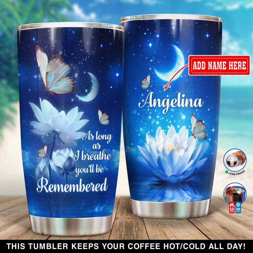 You Will Be Remembered Butterfly Personalized Tumbler