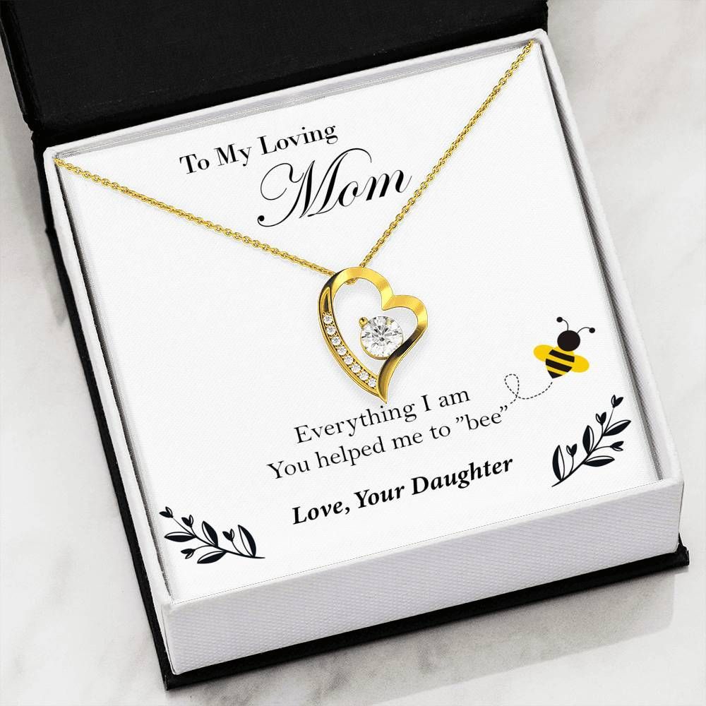 Everything I'm You Helped Me To Bee Forever Love Necklace For Mom