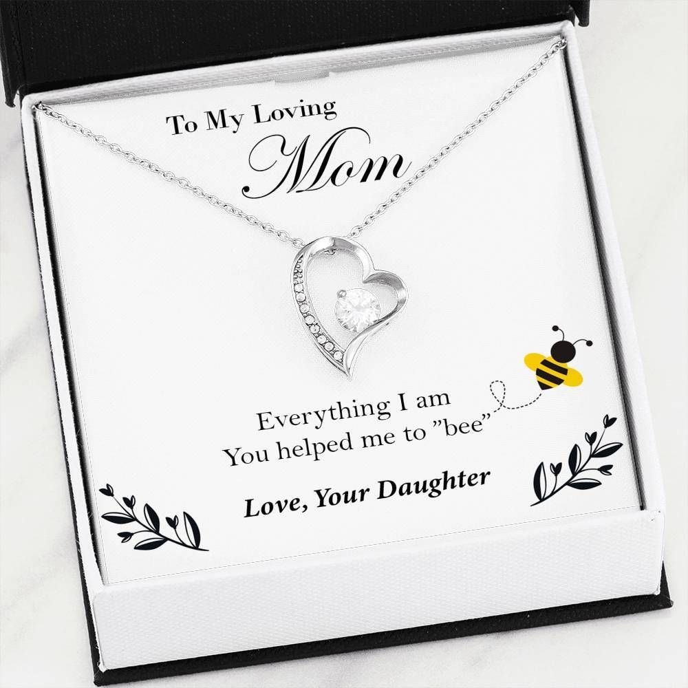 Everything I'm You Helped Me To Bee Forever Love Necklace For Mom