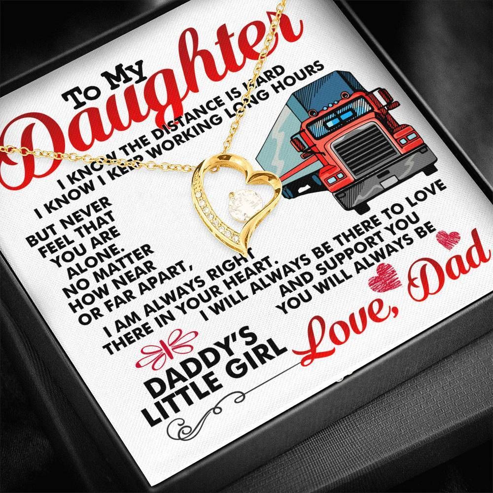 Trucker Dad For Daughter Forever Love Necklace Never Feel That You're Alone