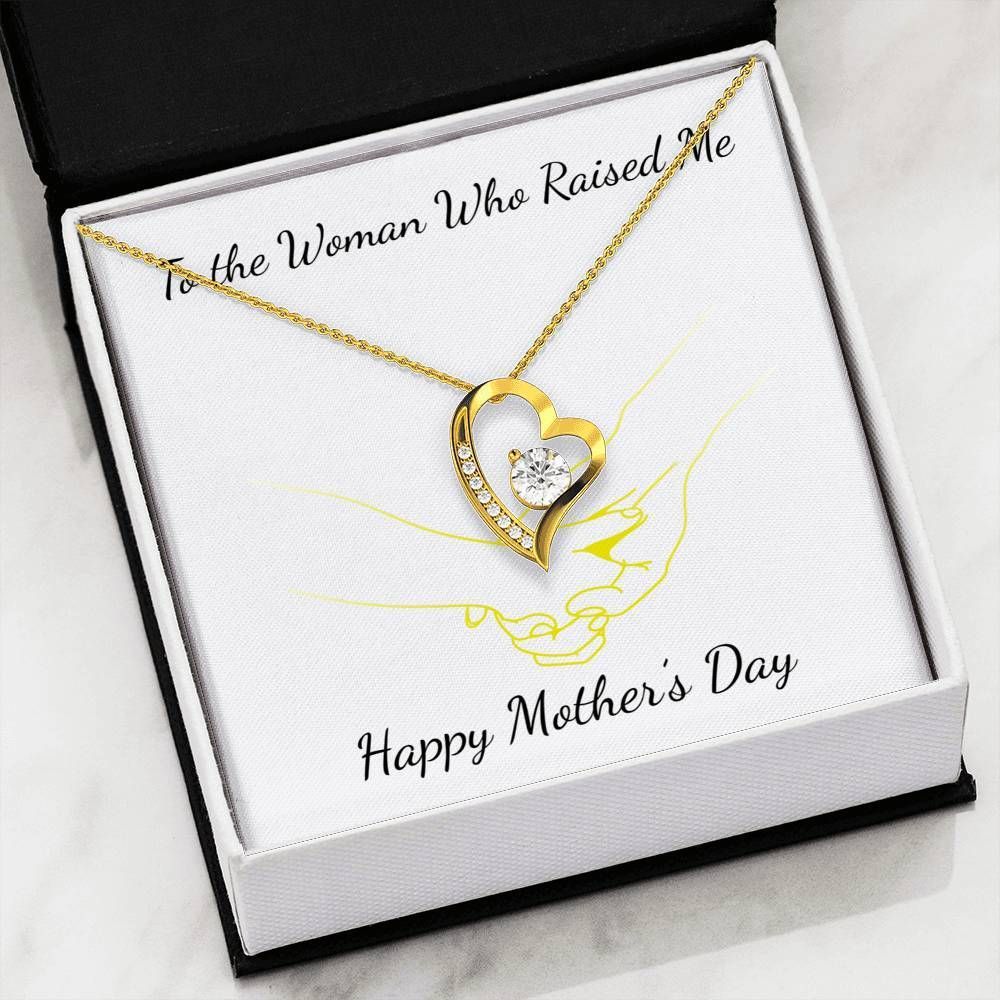 Happy Mother's Day To The Woman Who Raised Me Forever Love Necklace