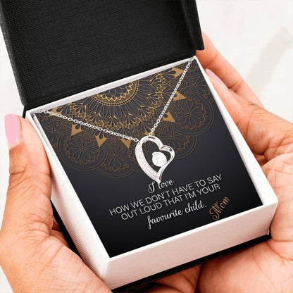 How We Don't Have To Say Out Loud Forever Love Necklace For Mom