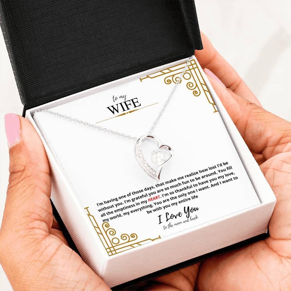 Want To Be With You Entire Life Forever Love Necklace Gift For Wife