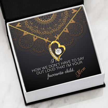 How We Don't Have To Say Out Loud Forever Love Necklace For Mom