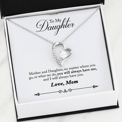 You'll Always Have Me Forever Love Necklace Gift For Daughter