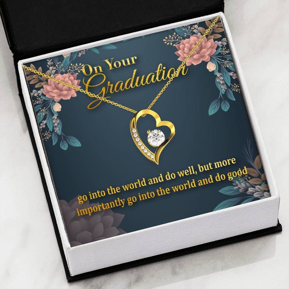 Go Into The World And Do Well Graduation Giving Daughter Forever Love Necklace