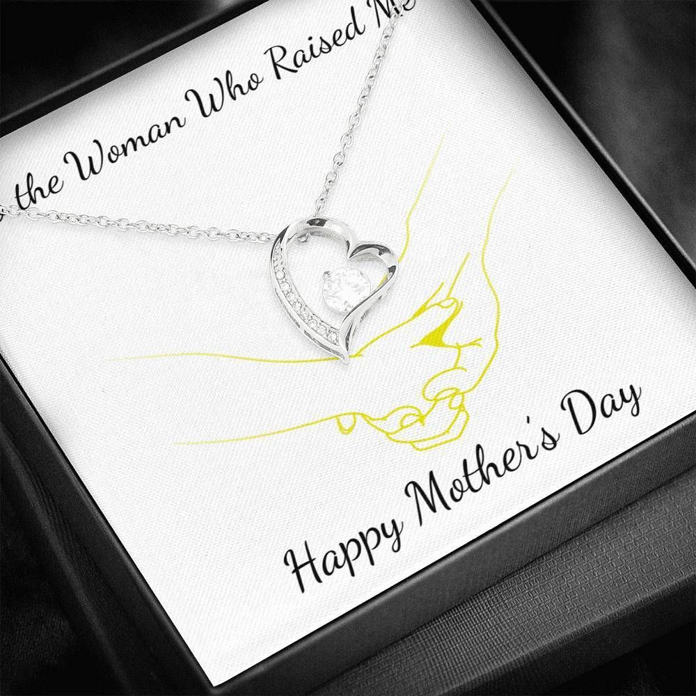 Happy Mother's Day To The Woman Who Raised Me Forever Love Necklace