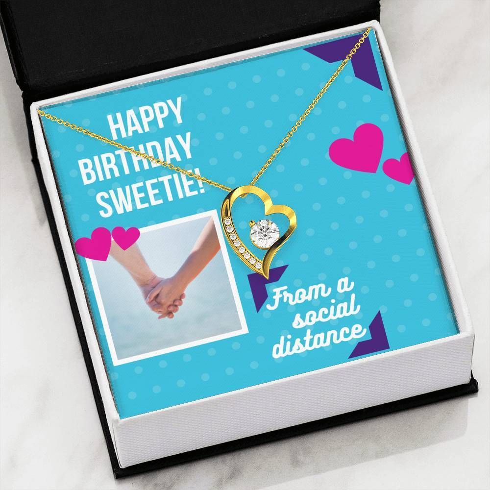 Happy Birthday Sweetie From A Social Distance Forever Love Necklace For Girlfriend