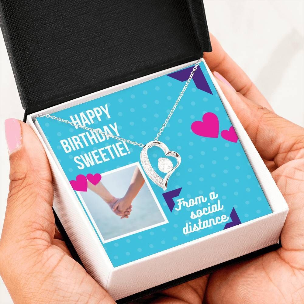 Happy Birthday Sweetie From A Social Distance Forever Love Necklace For Girlfriend