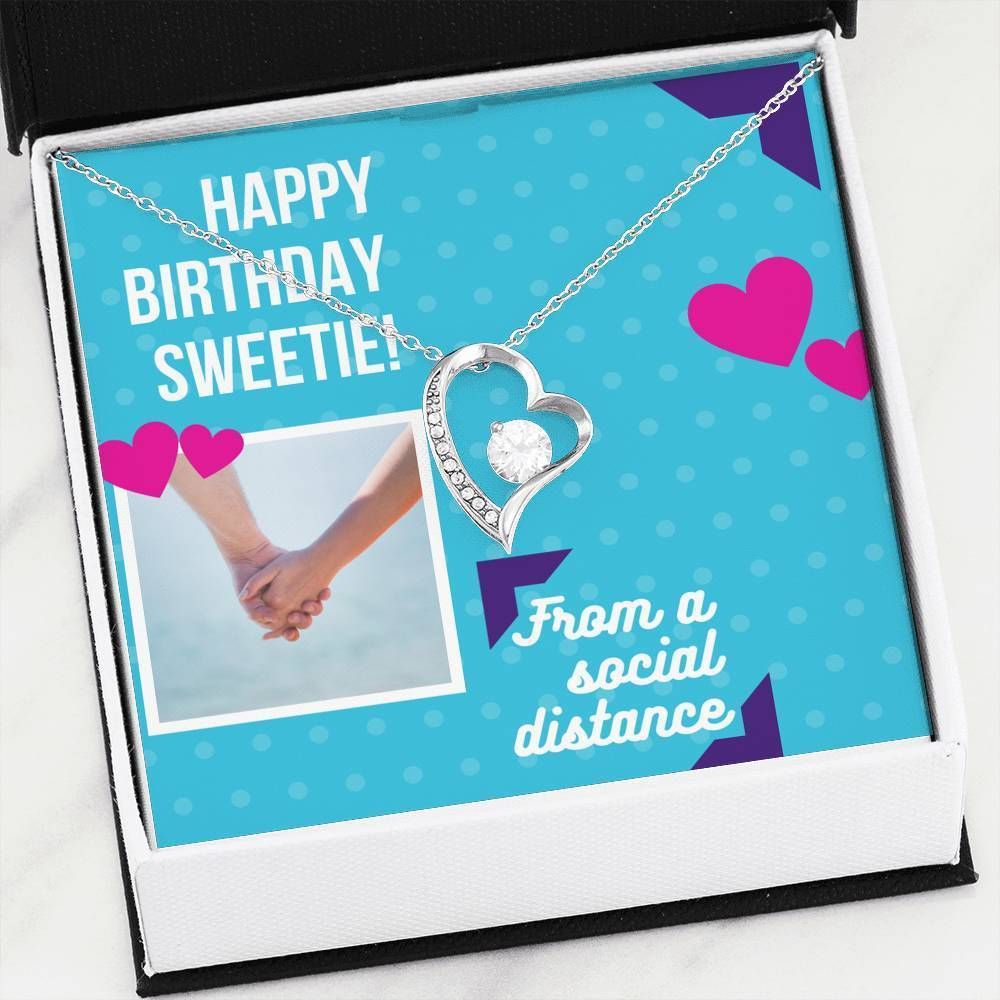 Happy Birthday Sweetie From A Social Distance Forever Love Necklace For Girlfriend