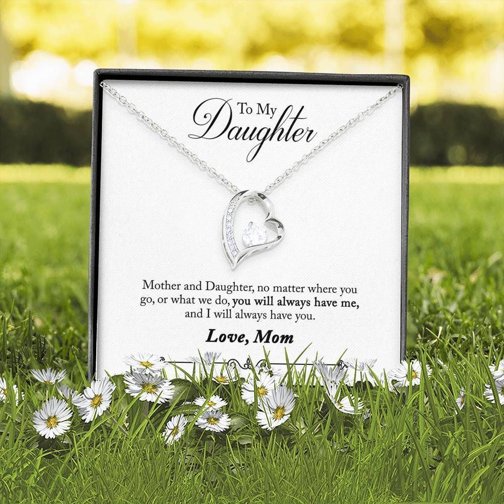 I Will Always Have You Mom Giving Daughter Forever Love Necklace