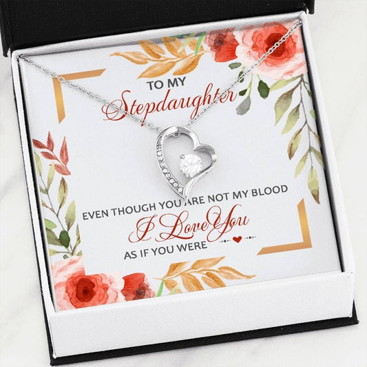 To My Stepdaughter Even Though You Are Not My Blood Forever Love Necklace