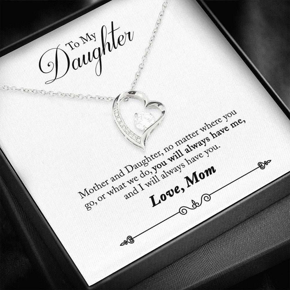 I Will Always Have You Forever Love Necklace For Daughter