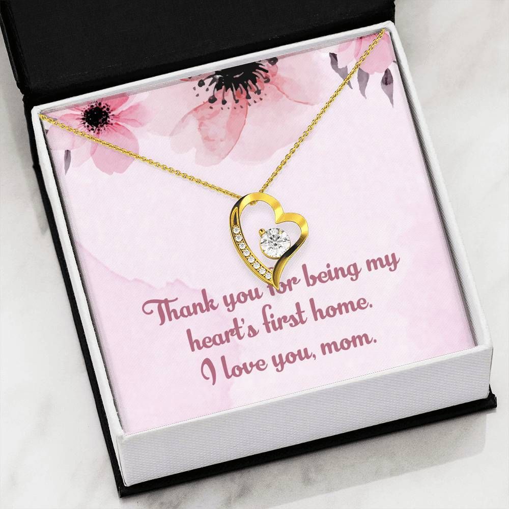 Forever Love Necklace Thanks For Being My Heart's First Home For Mom