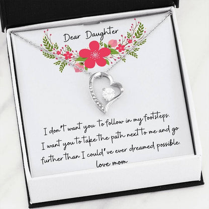 I Don’t Want You To Follow My Footstep Forever Love Necklace For Daughter