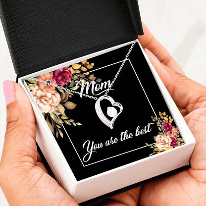 You Are The Best Forever Love Necklace For Mom