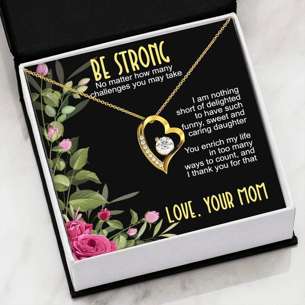 Be Strong No Matter What To My Daughter Forever Love Necklace