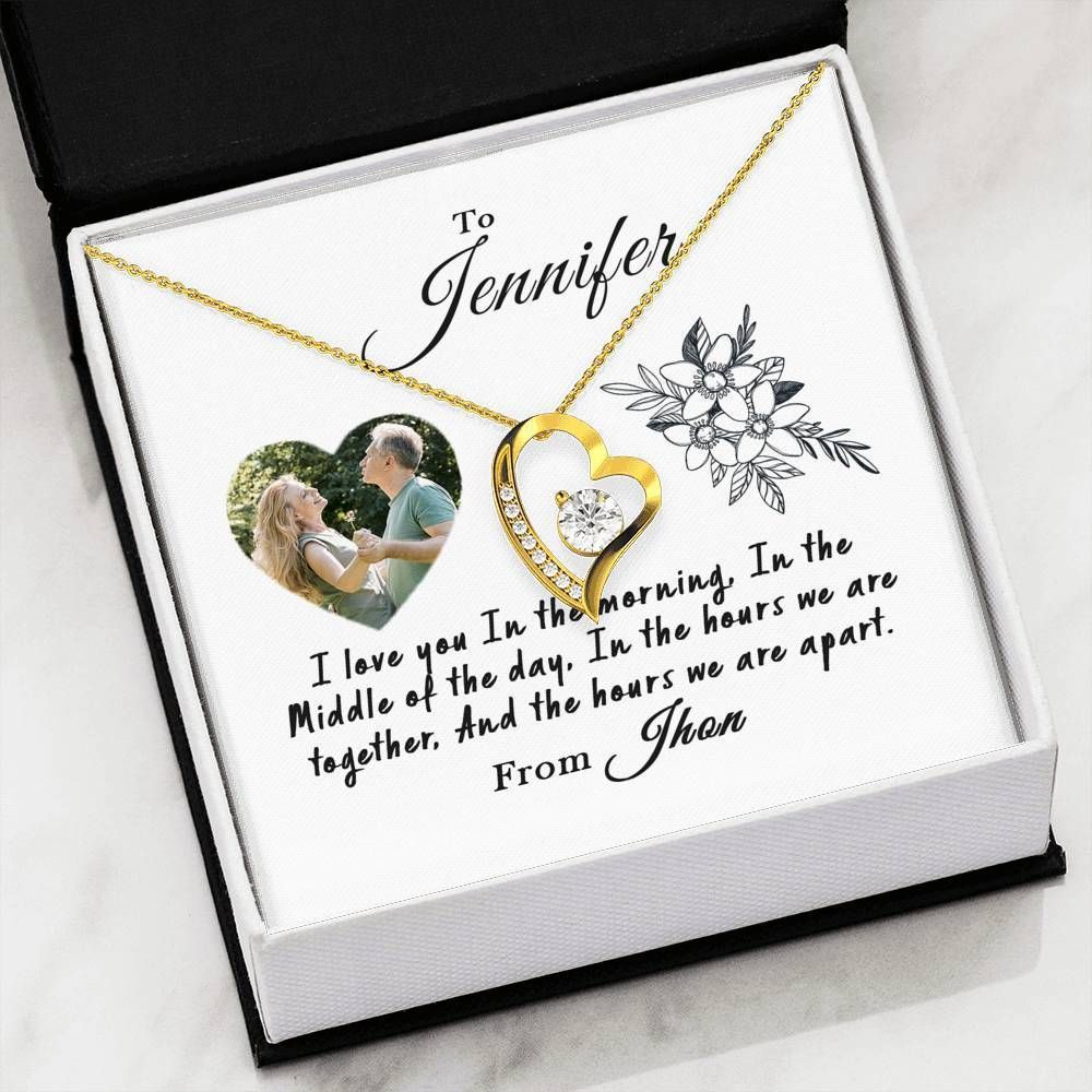 Forever Love Necklace Gift For Jennifer Love You In The Morning