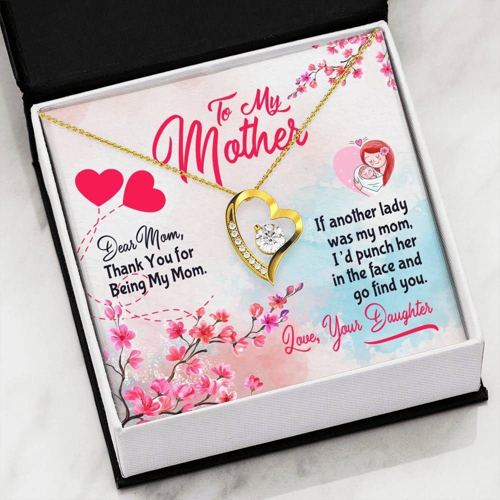 To My Mother Thank You For Being My Mom Forever Love Necklace Gift For Mom