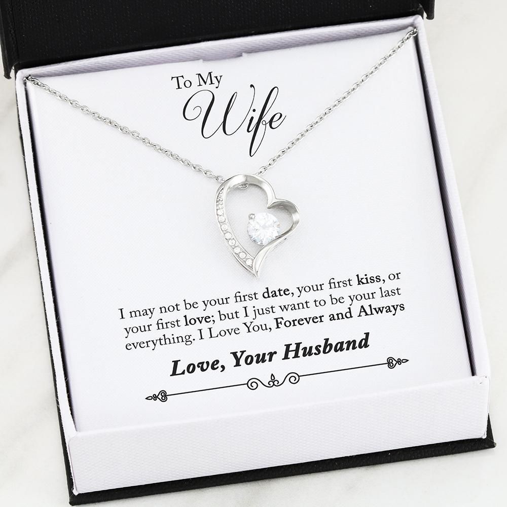 To Wife T Want To Be Your Last Everything Forever Love Necklace Gift For Her