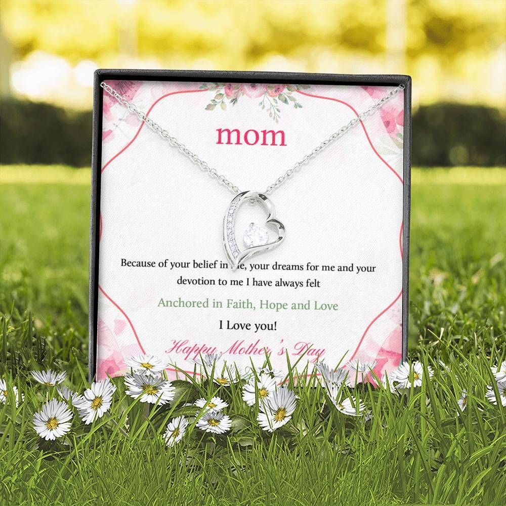 Because Of Your Belief In Me Forever Love Necklace Gift For Mom Mama