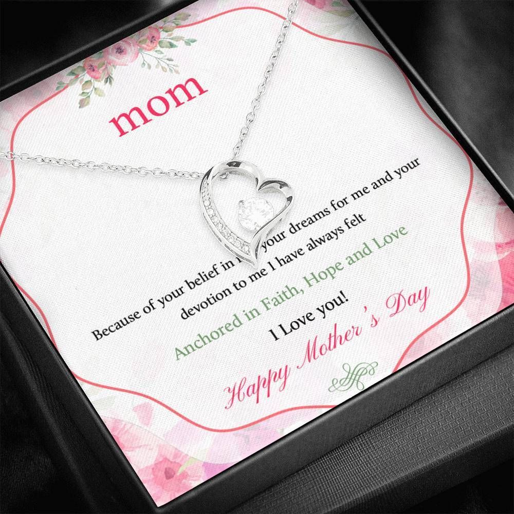 Because Of Your Belief In Me Forever Love Necklace Gift For Mom Mama