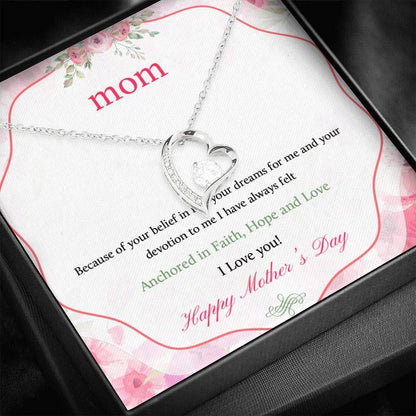 Because Of Your Belief In Me Forever Love Necklace Gift For Mom Mama