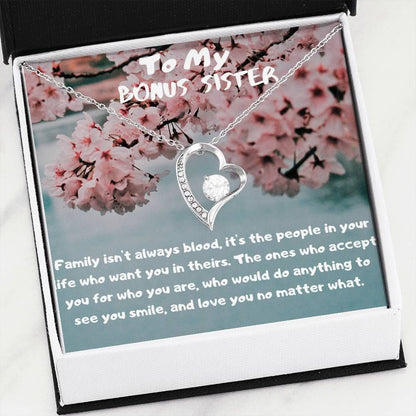 Family Isn't Always Blood Forever Love Necklace For Bonus Sister