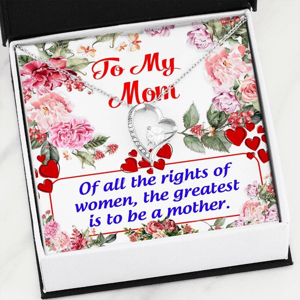 Of All The Rights Of Women Forever Love Necklace Gift For Mom Mama