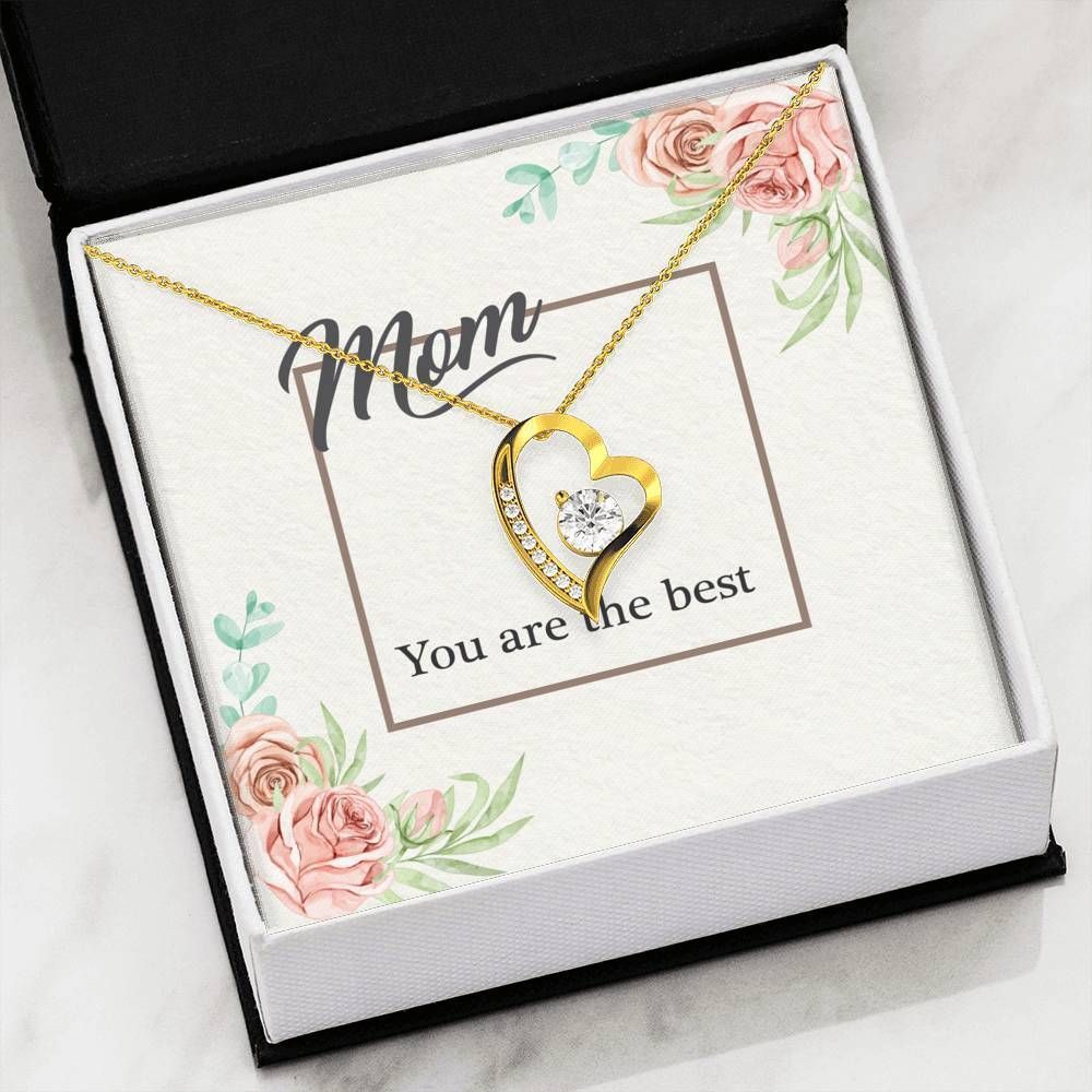 You Are The Best Forever Love Necklace Gift For Mom Mama