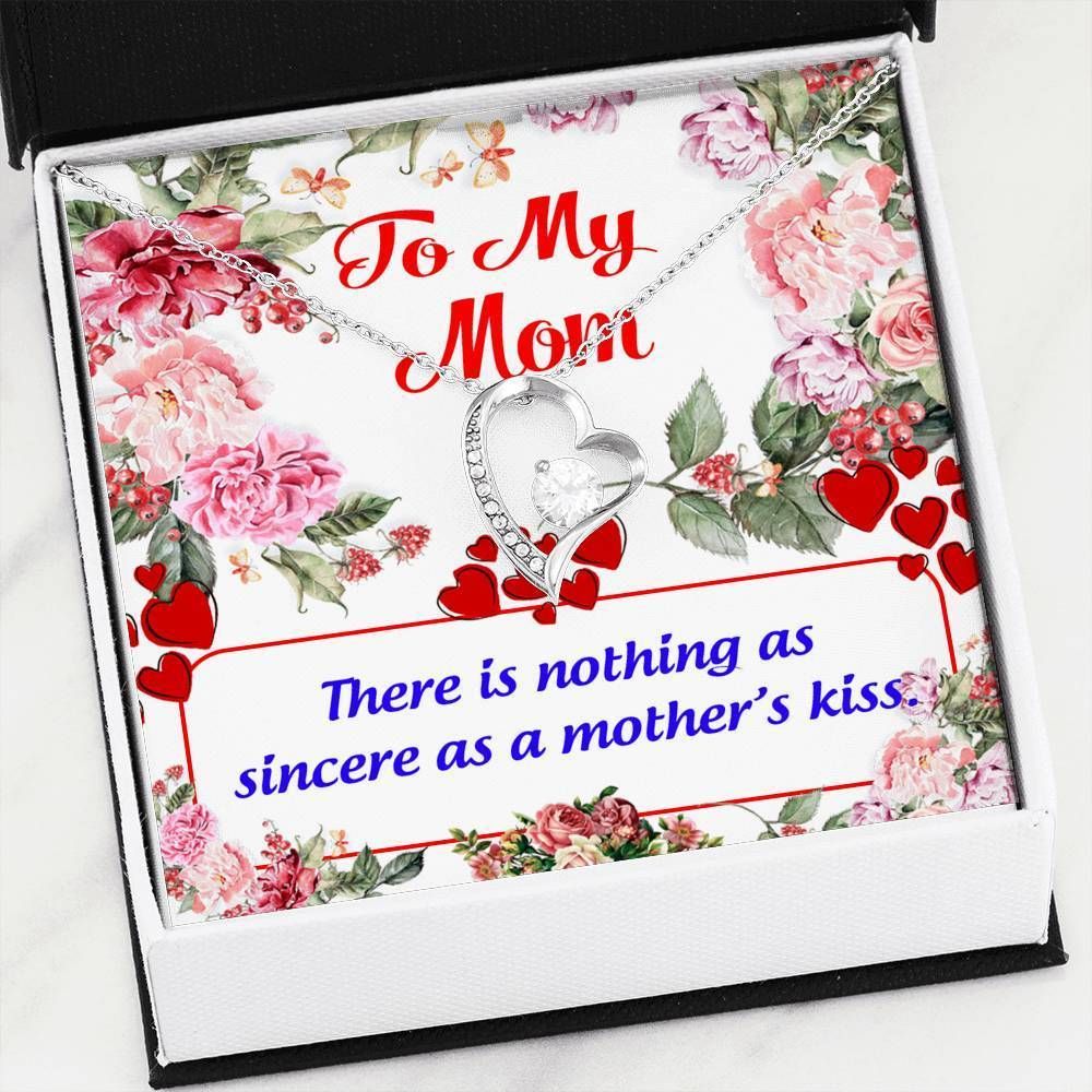 There Is Nothing As Sincere As A Mother's Kiss Forever Love Necklace For Mom