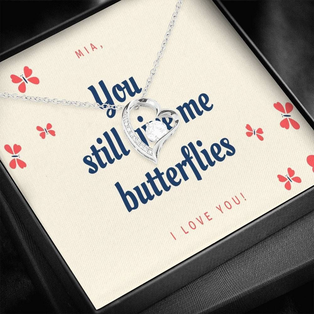 Gift For Mia You Still Give Me Butterflies I Love You Forever Love Necklace