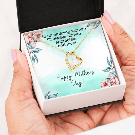 I'll Always Admire Appreciate And Love Forever Love Necklace For Mom