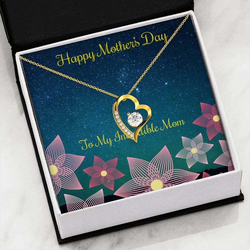 Happy Mother's Day To My Incredible Mom Forever Love Necklace