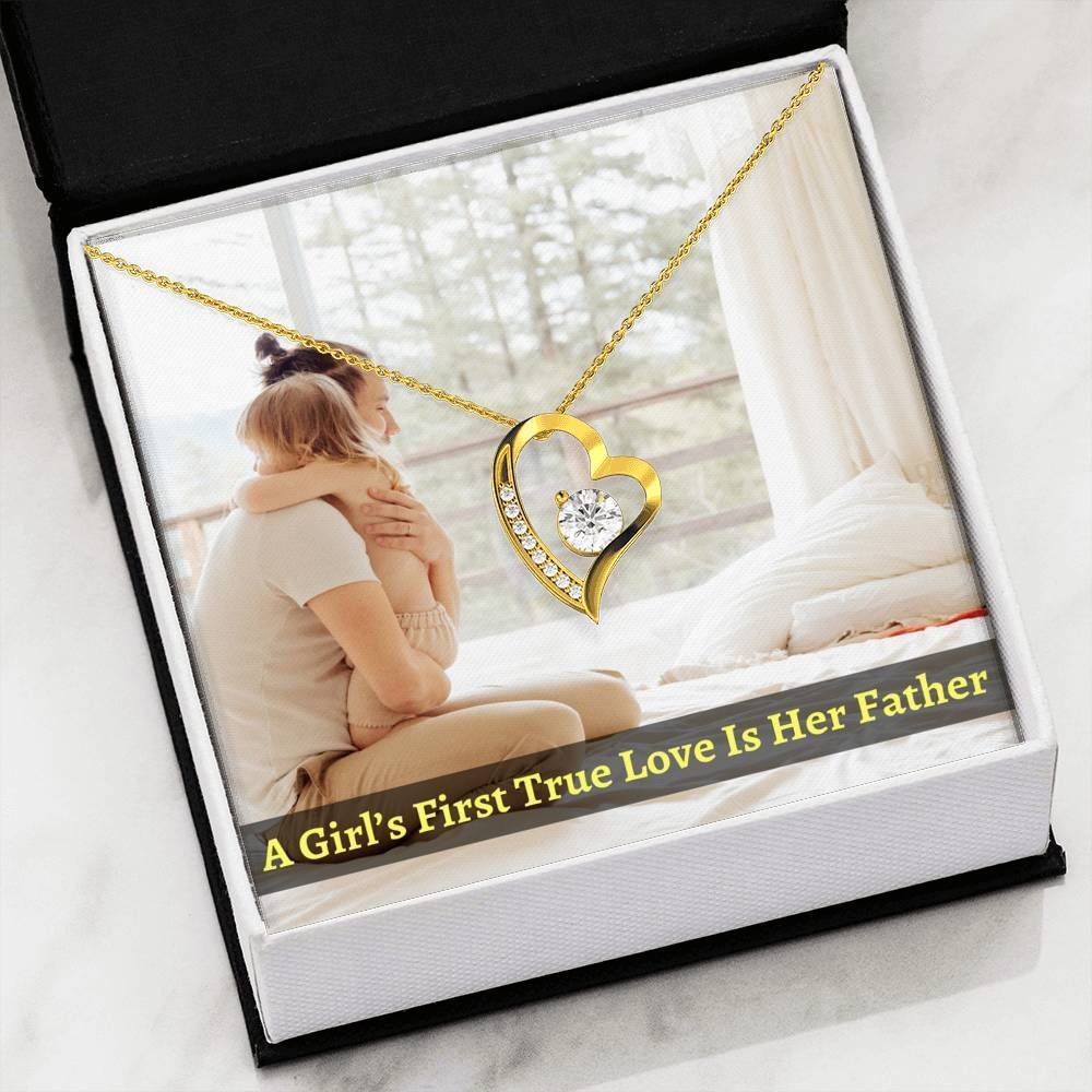 A Girl’s First True Love Is Her Father Forever Love Necklace For Daughter