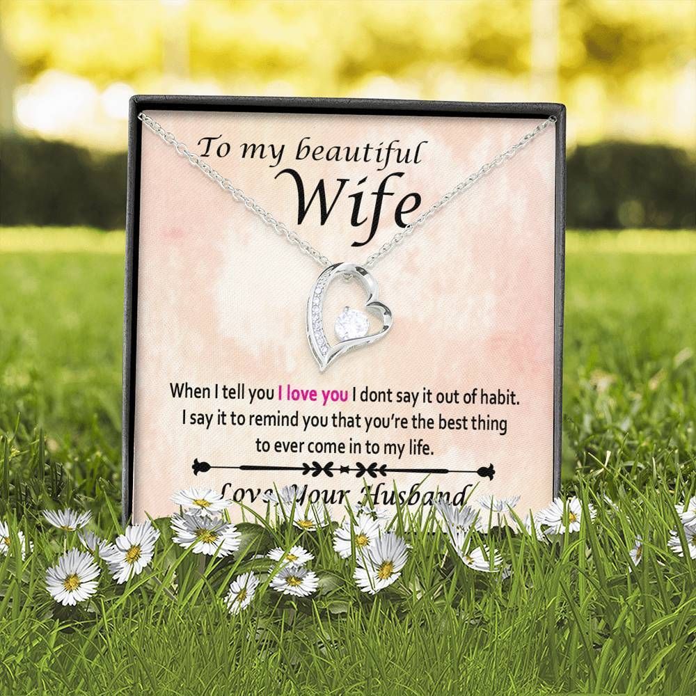 Best Thing Ever In My Life Forever Love Necklace Gift For Wife