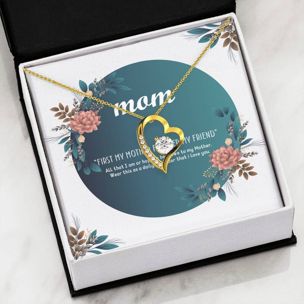 First My Mom Forever My Friend Forever Love Necklace For Mom