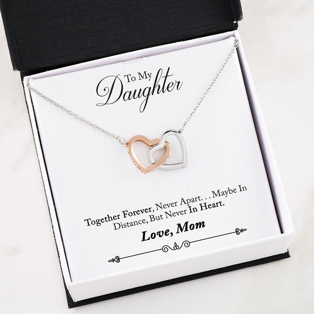 Maybe In Distance But Never In Heart Forever Love Necklace For Daughter