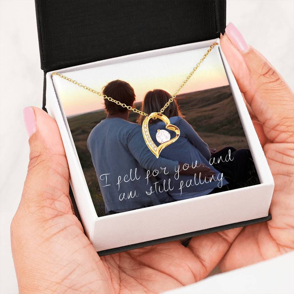 I Fell For You And Am Still Falling Forever Love Necklace For Girlfriend