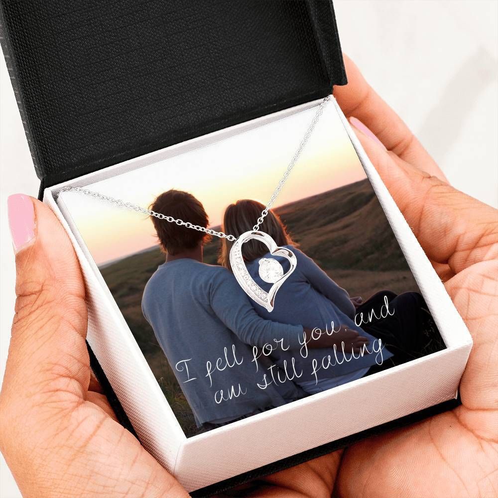 I Fell For You And Am Still Falling Forever Love Necklace For Girlfriend