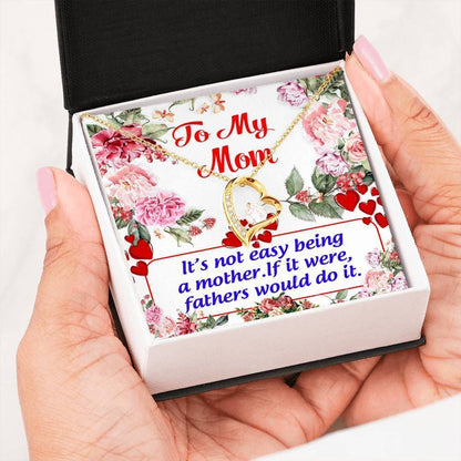 It's Not Easy Being A Mother Forever Love Necklace For Mom