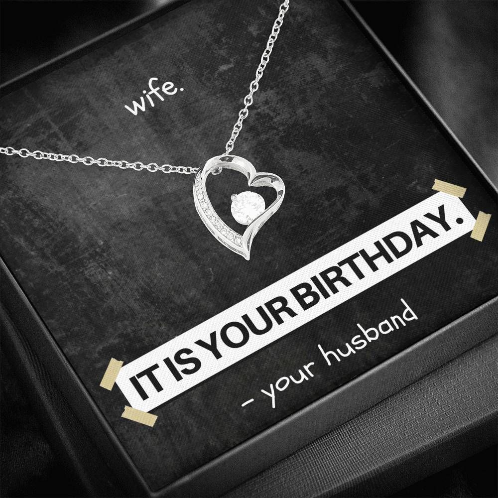 It Is Your Birthday Forever Love Necklace For Wife