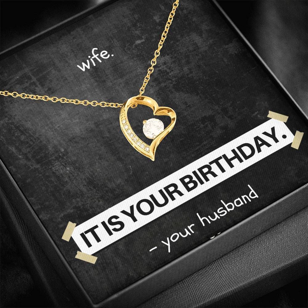 It Is Your Birthday Forever Love Necklace For Wife