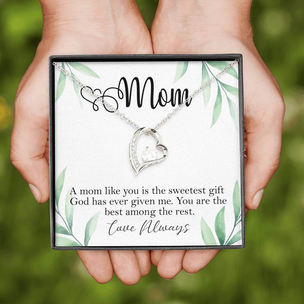 A Mom Like You Is The Sweetest Gift Forever Love Necklace