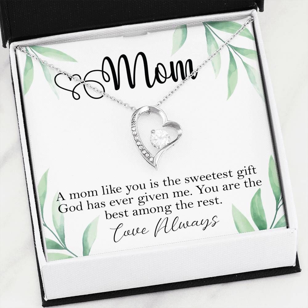 A Mom Like You Is The Sweetest Gift Forever Love Necklace