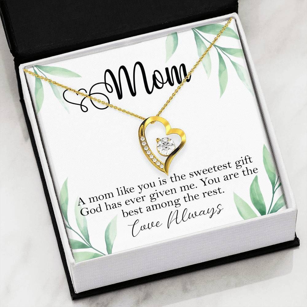 A Mom Like You Is The Sweetest Gift Forever Love Necklace