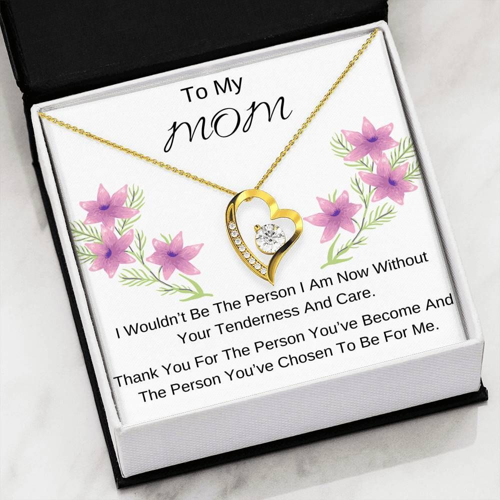 You’ve Chosen To Be For Me Forever Love Necklace For Mom