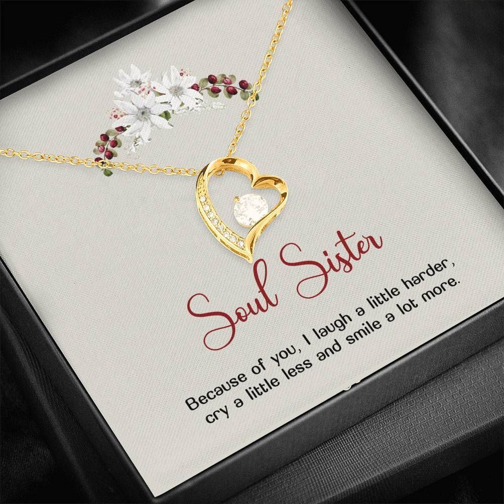 Because Of You I Smile A Lot More Forever Love Necklace For Soul Sister