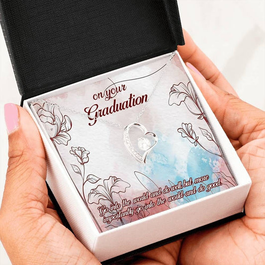 Graduation For Daughter Forever Love Necklace Go Into The World And Do Well